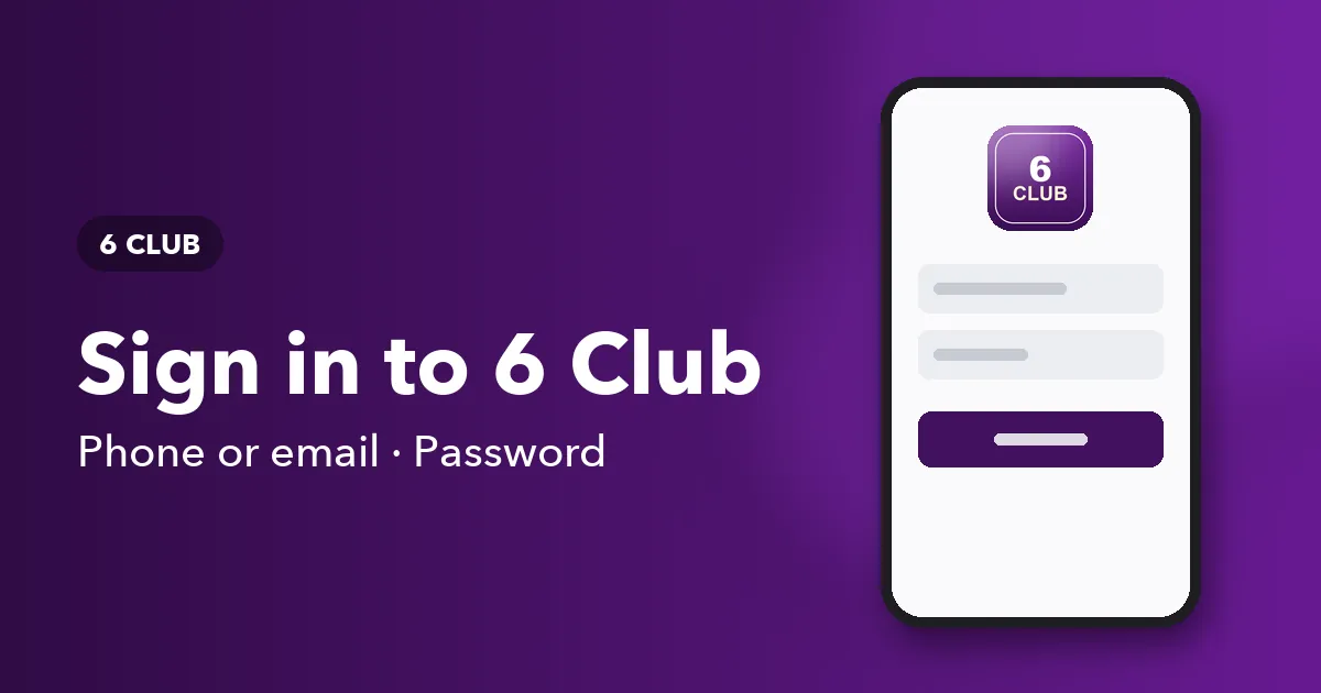Banner showing a 6 Club sign-in screen on a mobile phone